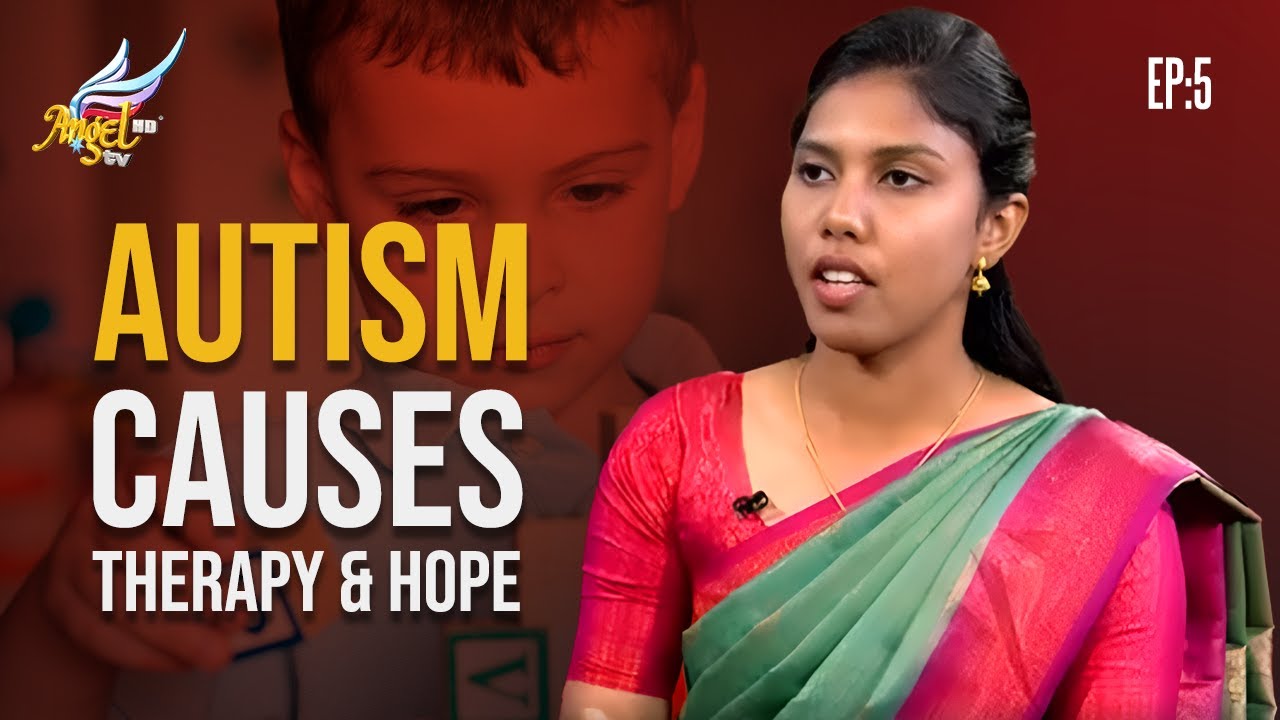 Autism: Causes, Therapy & Hope | Dr. Angelin Blessy