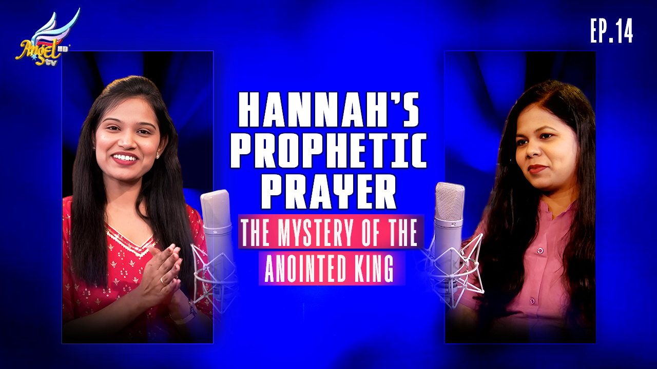 Hannah’s Prophetic Prayer: The Mystery of the Anointed King