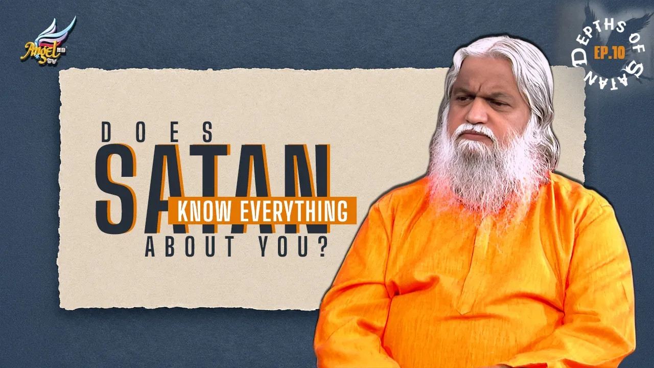 Does Satan Know Everything About You?